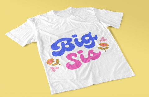 "BIG SIS" KIDS GIRLS WOMEN T-SHIRTS